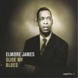 Elmore James - Saga Blues: Slide My Blues '2005