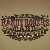 Randy Rogers Band - Rollercoaster (20th Anniversary) '2024