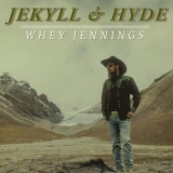 Whey Jennings - Jekyll & Hyde '2024 - Album