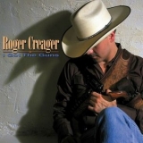 Roger Creager - I Got the Guns '2000