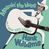 Hank Williams - Moanin the Blues + I Saw the Light '2016