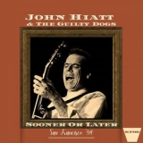 John Hiatt - Sooner Or Later (Live San Francisco 94) '2024 - Album