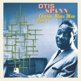 Otis Spann - Chicago Blues Man, Pt. 1 '2024 - Album