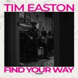 Tim Easton - Find Your Way '2024