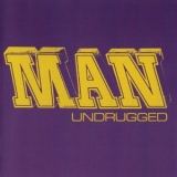 Man - Undrugged '2002 - Album