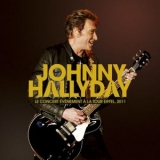 Johnny Hallyday - Le concert evenement a la Tour Eiffel, 2011 '2024 - Album