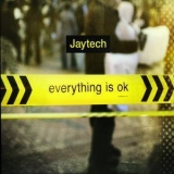 Jaytech - Everything is OK '2008