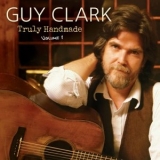 Guy Clark - Truly Handmade, Vol. 1 '2024 - Album