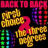 First Choice - Back to Back: First Choice & The Three Degrees '2012