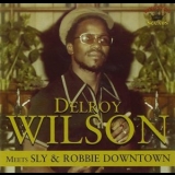 Delroy Wilson - Meets Sly & Robbie Downtown '2013