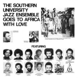 The Southern University Jazz Ensemble - Goes To Africa With Love '1973