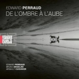 Edward Perraud - De lombre a laube '2024