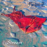 Fischer-Z - Stream '1995 - Album