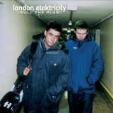 London Elektricity - Pull The Plug (Vinyl Version) '1999 - Album