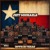 Jeff Michaels - Down in Texas '2024