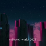 Thing - Collected Works 2023 '2024 - Compilation