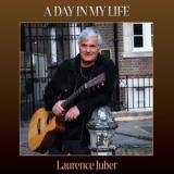 Laurence Juber - A Day In My Life '2024 - Album