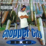 B.G. - Chopper City '1996 - Album