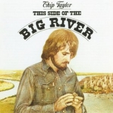 Chip Taylor - This Side Of The Big River '1975