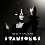 Odetta Hartman - Swansongs '2024