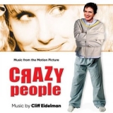 Cliff Eidelman - Crazy People (Music from the Motion Picture) '2024 - Soundtrack