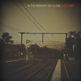 Rick Hart - In The Midnight Sky Alone '2024 - Album