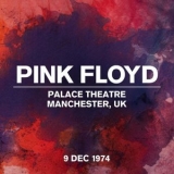 Pink Floyd - Live at Palace Theatre, Manchester, UK, 9 Dec 1974 '2024 - Album