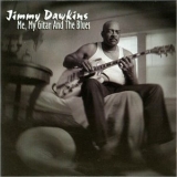 Jimmy Dawkins - Me, My Guitar And The Blues '1997