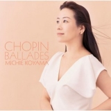 Michie Koyama - Chopin: Ballades '2005 - Album