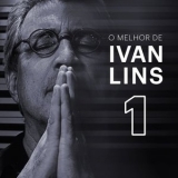 Ivan Lins - O Melhor de Ivan Lins Vol. 1 '2024