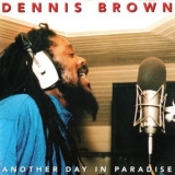 Dennis Brown - Another Day In Paradise '1992