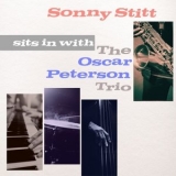 Sonny Stitt - Sonny Stitt Sits in with the Oscar Peterson Trio '1959