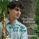 Andrew Rathbun - Where We Are Now (2009) FLAC '2009 - Album