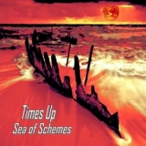 Times Up - Sea of Schemes '2014 - Album