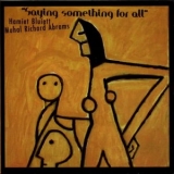 Hamiet Bluiett - Saying Something For All '1998 - Album