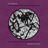 De Fabriek - Remixes Vol. 8 '2017