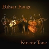 Balsam Range - Kinetic Tone '2023 - Album