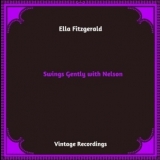 Ella Fitzgerald - Swings Gently with Nelson '2024 - Album