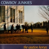 Cowboy Junkies - The Caution Horses '1990