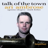 Ari Ambrose - Talk Of The Town '2009 - Album