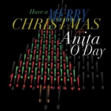 Anita ODay - Have a Merry Christmas with Anita ODay '2013 - Album