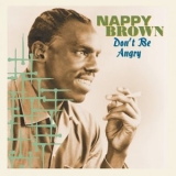 Nappy Brown - Don't Be Angry '2023 - Album