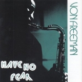 Von Freeman - Have No Fear '1975