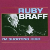 Ruby Braff - I'm Shooting High '2000 - Album