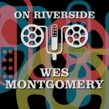 Wes Montgomery - On Riverside: Wes Montgomery '2023 - Album