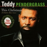 Teddy Pendergrass - This Christmas (Id Rather Have Love) '2023 - Album