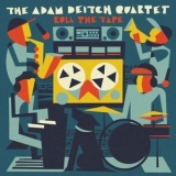 Adam Deitch - Roll The Tape '2023 - Album