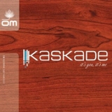 Kaskade - Its You, Its Me '2003 - Album