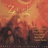 Mark Zubek - Horse With A Broken Leg '1999 - Album