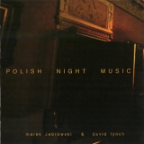Marek Zebrowski & David Lynch - Polish Night Music '2007